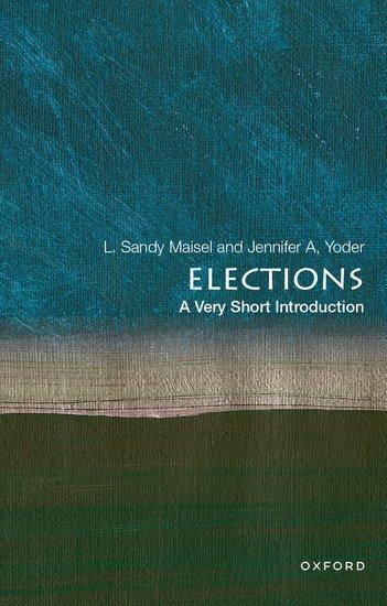 Cover: 9780197645758 | Elections: A Very Short Introduction | L. Sandy Maisel (u. a.) | Buch