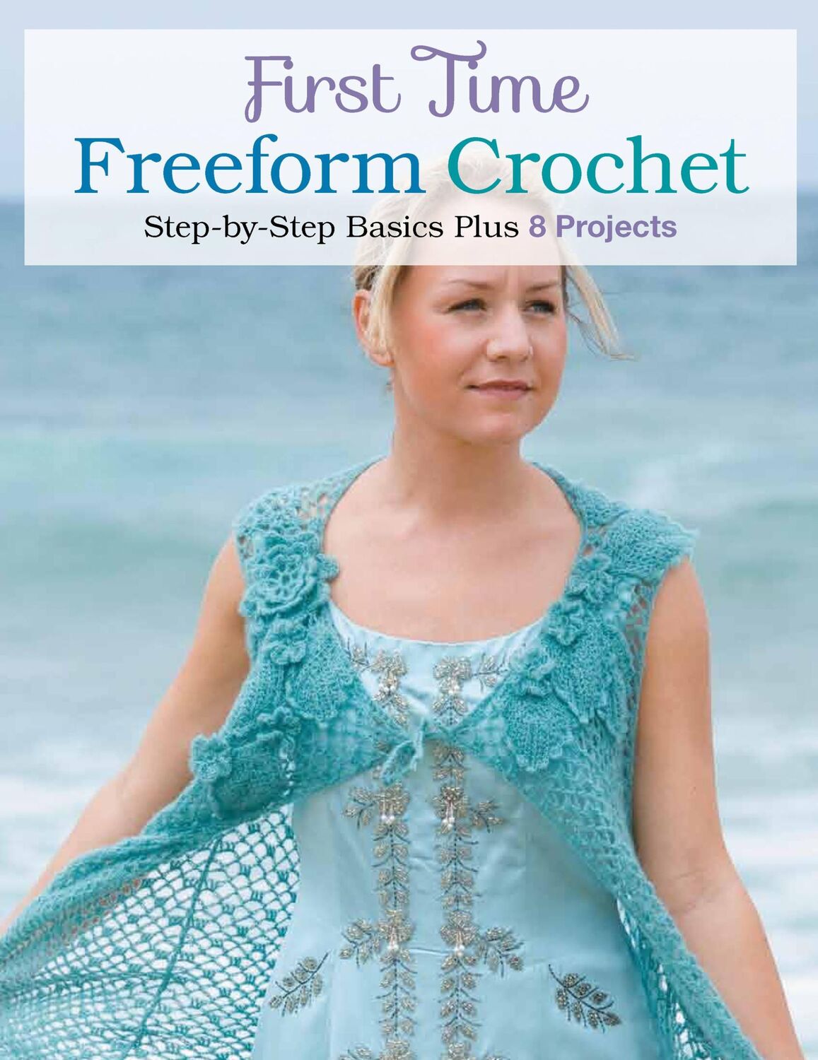 Cover: 9781589238138 | First Time Freeform Crochet | Step-By-Step Basics | Margaret Hubert