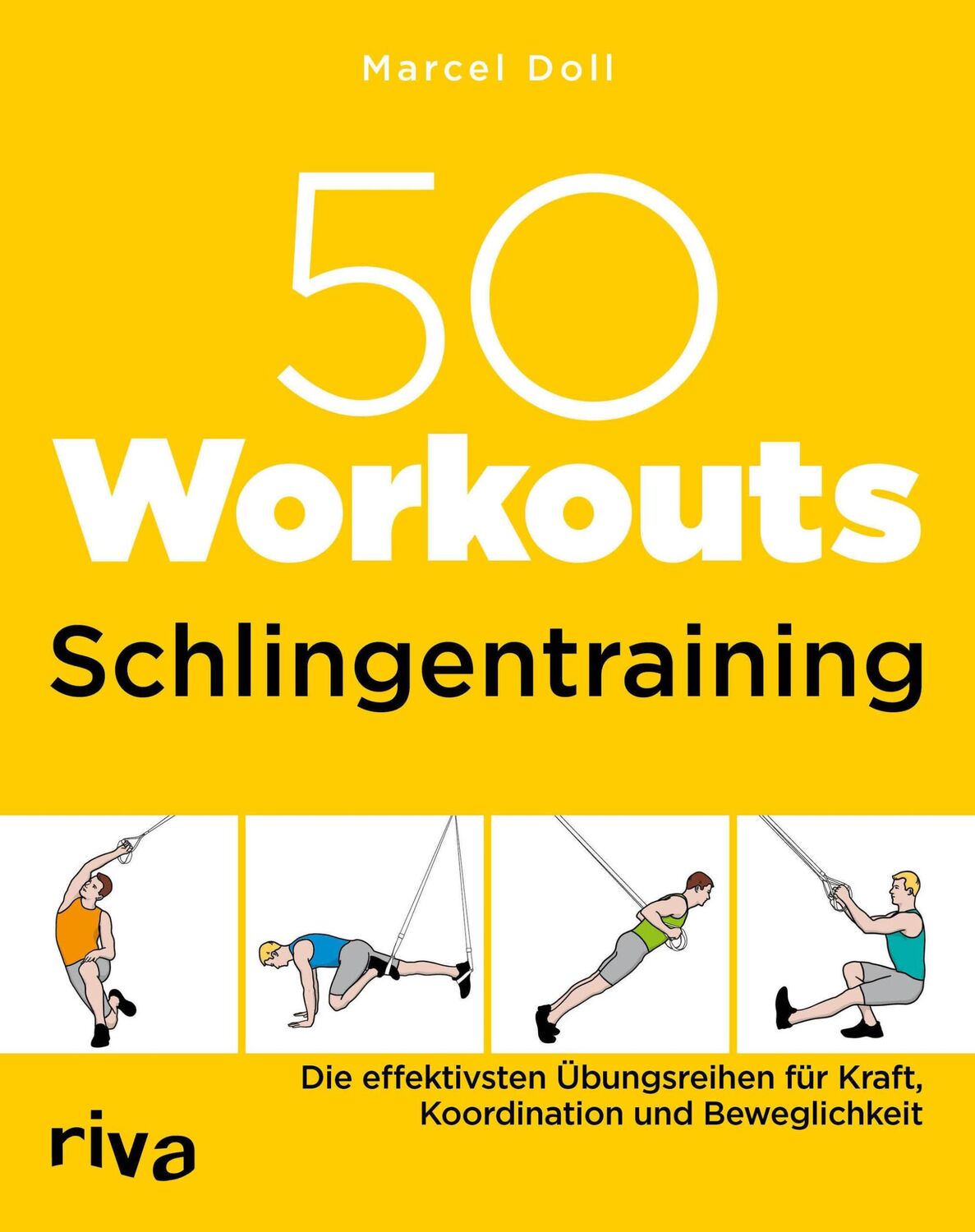 Cover: 9783742316103 | 50 Workouts - Schlingentraining | Marcel Doll | Taschenbuch | 144 S.