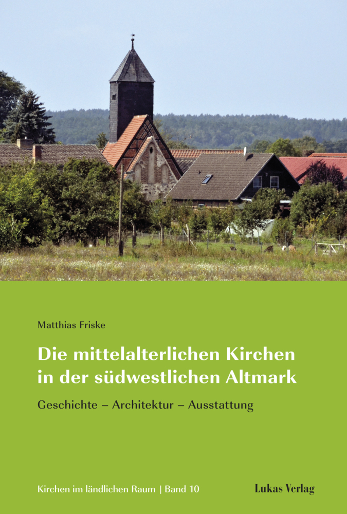 Cover: 9783867324052 | Die mittelalterlichen Kirchen in der südwestlichen Altmark | Friske