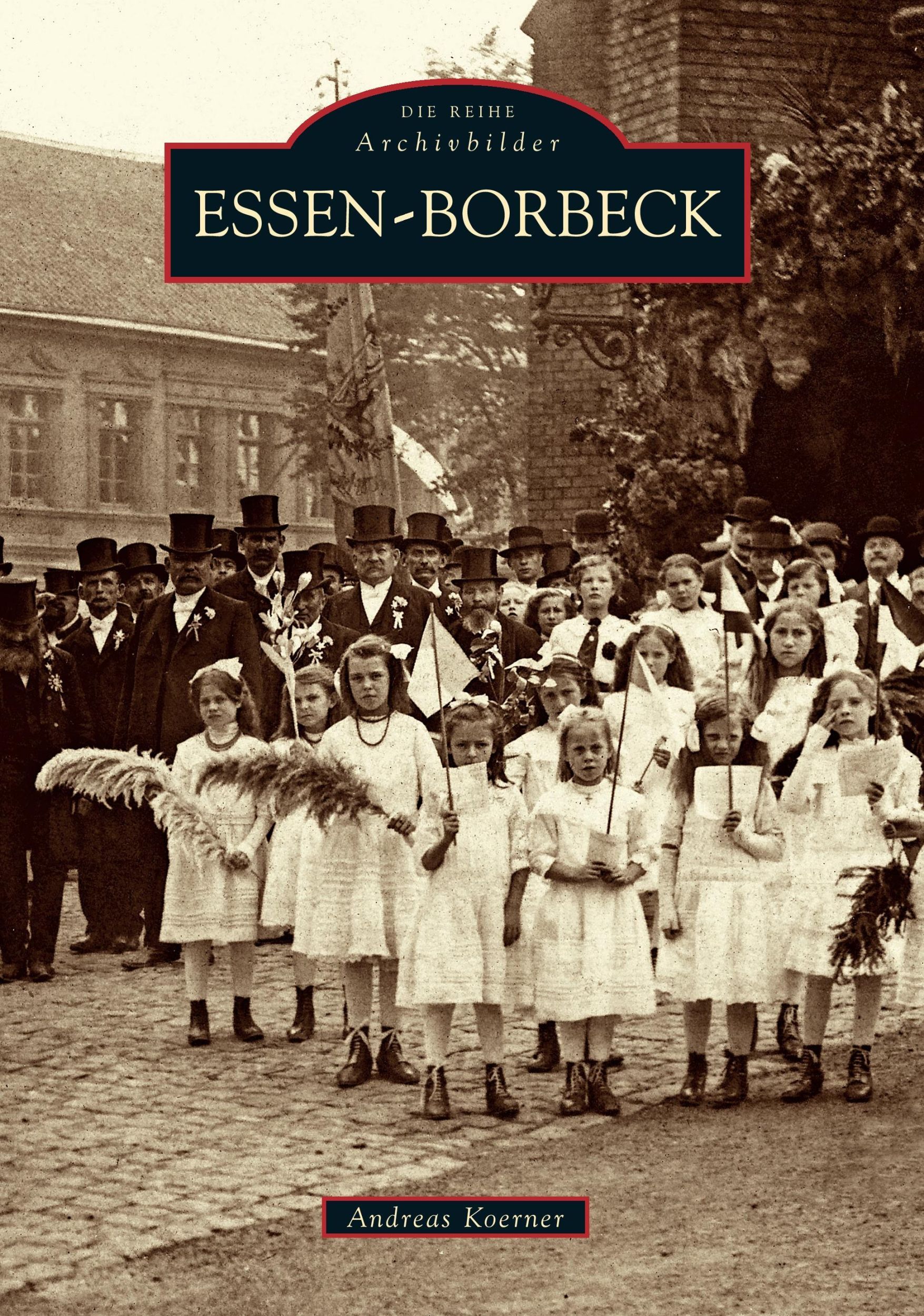 Cover: 9783897029675 | Essen-Borbeck | Andreas Körner | Taschenbuch | Paperback | 136 S.