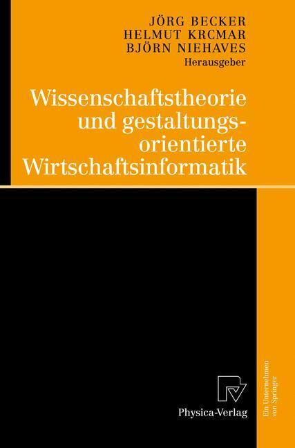 Cover: 9783790823356 | Wissenschaftstheorie und gestaltungsorientierte Wirtschaftsinformatik