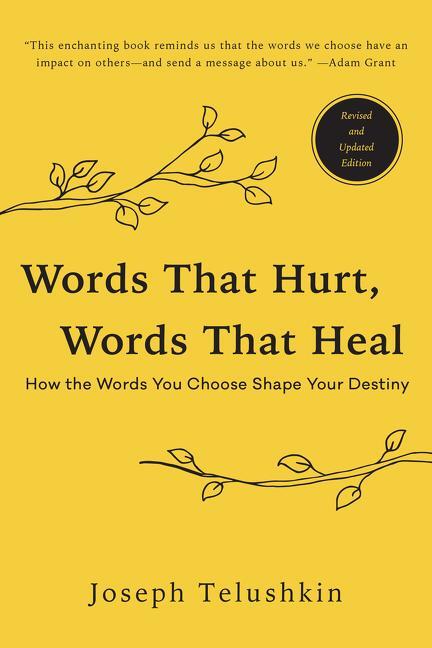 Cover: 9780062896377 | Words That Hurt, Words That Heal, Revised Edition | Joseph Telushkin