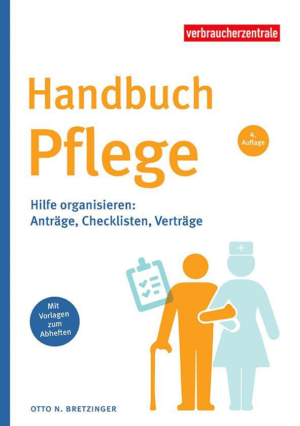 Cover: 9783863364199 | Handbuch Pflege | Hilfe organisieren: Anträge, Checklisten, Verträge