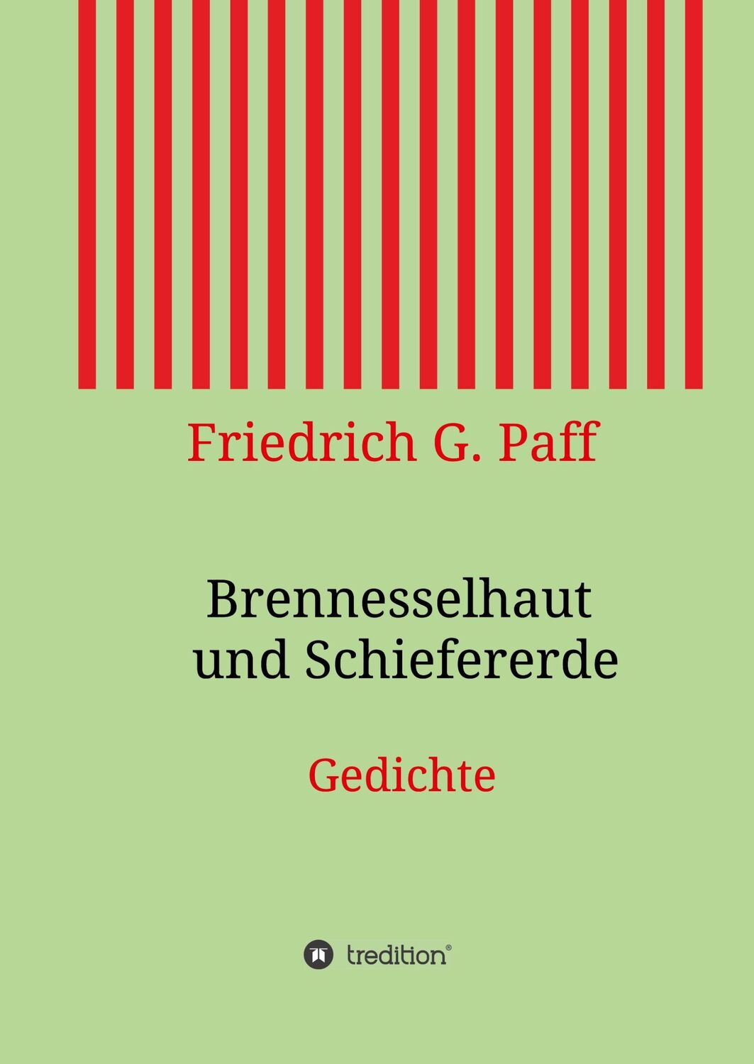 Cover: 9783749750436 | Brennesselhaut und Schiefererde | Gedichte | Friedrich G. Paff | Buch