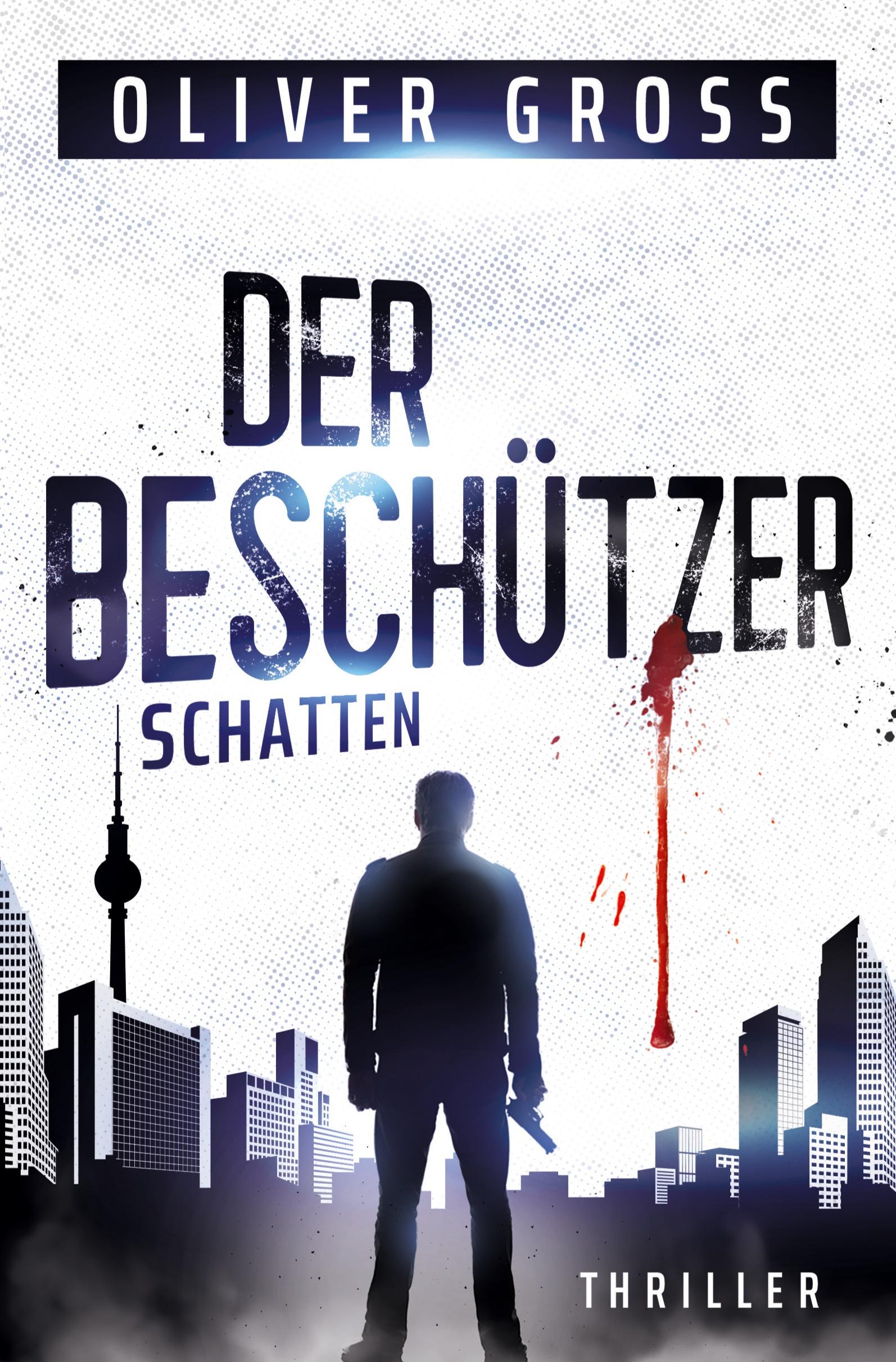 Cover: 9783757941499 | Der Beschützer: Schatten | Oliver Gross | Taschenbuch | Paperback