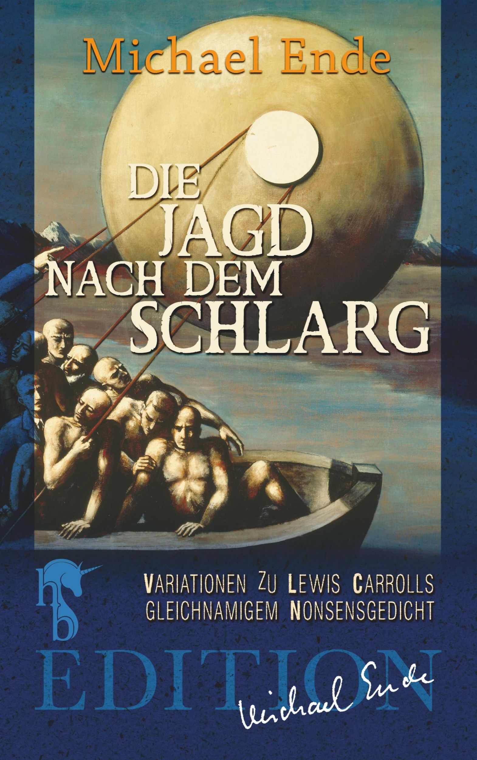 Cover: 9783957513311 | Die Jagd nach dem Schlarg | Michael Ende | Taschenbuch | 140 S. | 2020