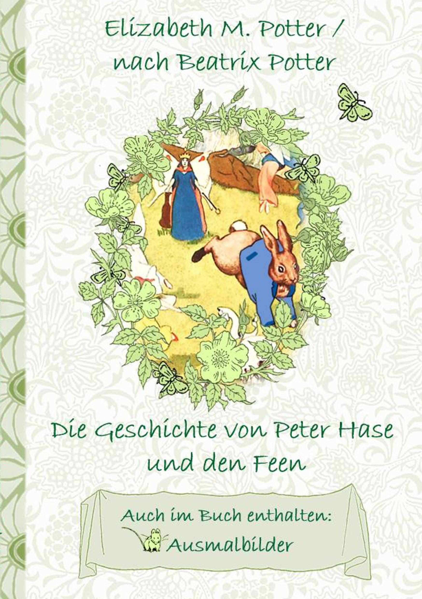 Cover: 9783752843385 | Die Geschichte von Peter Hase und die Feen (inklusive Ausmalbilder,...