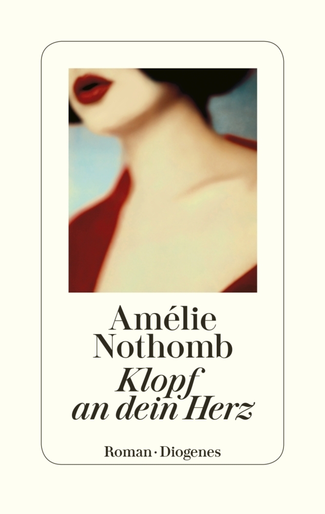 Cover: 9783257070866 | Klopf an dein Herz | Roman | Amélie Nothomb | Buch | 160 S. | Deutsch