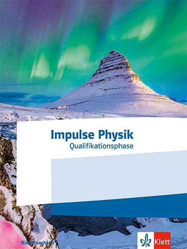 Cover: 9783127730623 | Impulse Physik Oberstufe Qualifikationsphase. Ausgabe Niedersachsen