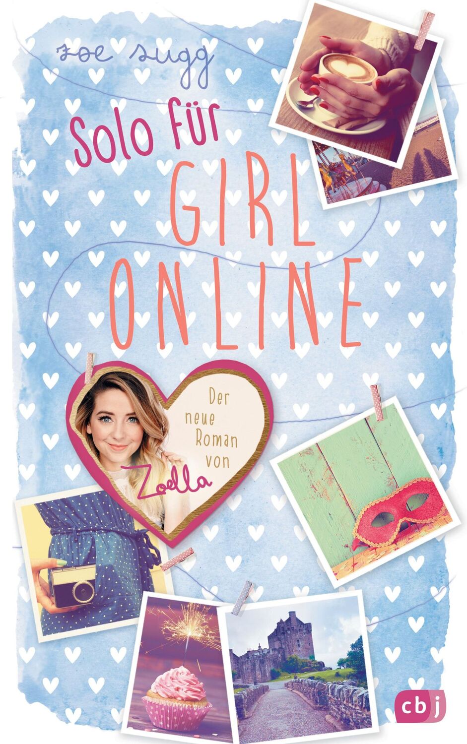 Cover: 9783570174463 | Solo für Girl Online | Zoe Sugg alias Zoella | Taschenbuch | 416 S.