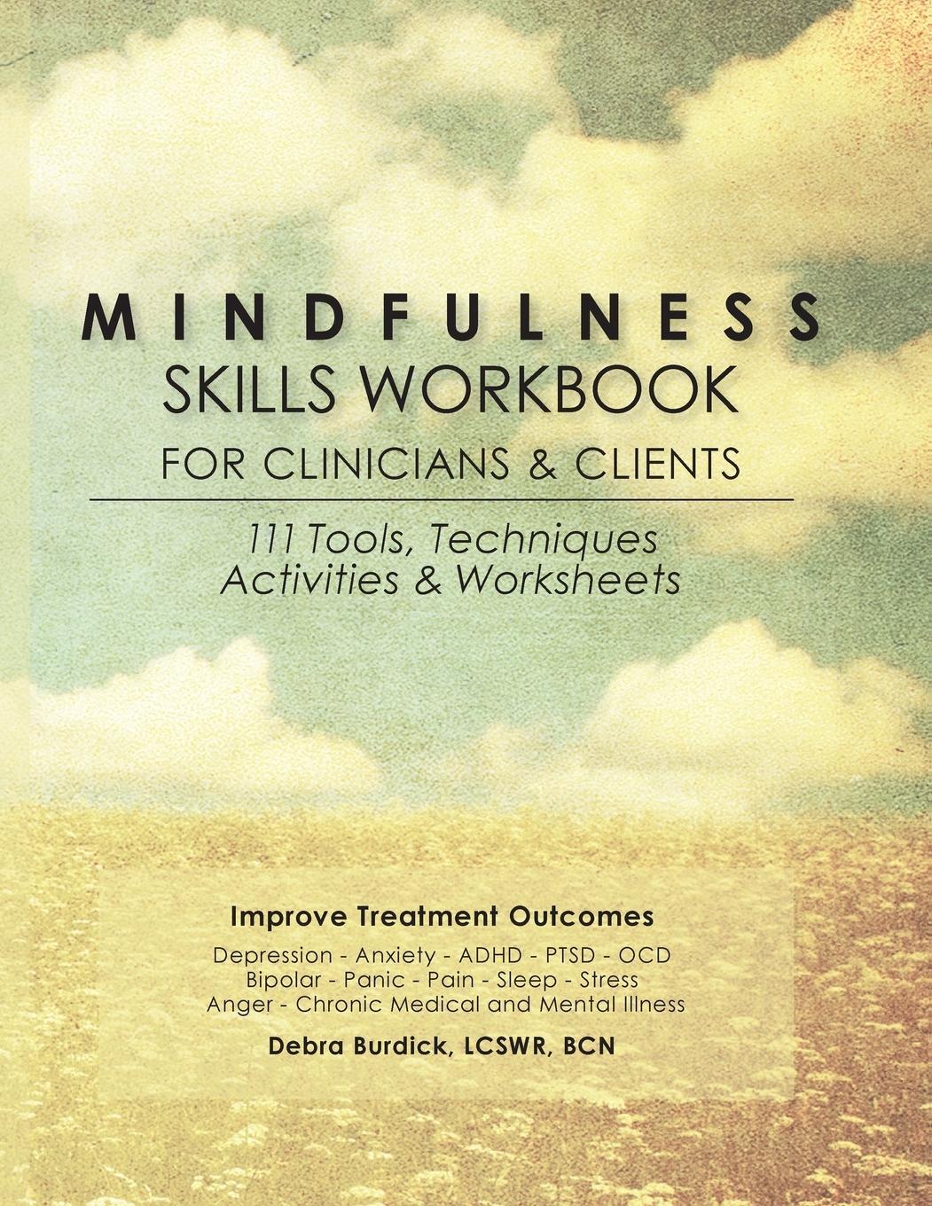 Cover: 9781936128457 | Mindfulness Skills Workbook for Clinicians and Clients | Debra Burdick