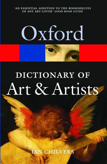 Cover: 9780199532940 | The Oxford Dictionary of Art and Artists | Ian Chilvers | Taschenbuch