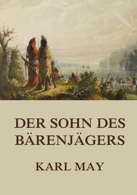 Cover: 9783849698348 | Der Sohn des Bärenjägers | Neue deutsche Rechtschreibung | Karl May