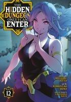 Cover: 9798891606630 | The Hidden Dungeon Only I Can Enter (Manga) Vol. 12 | Meguru Seto