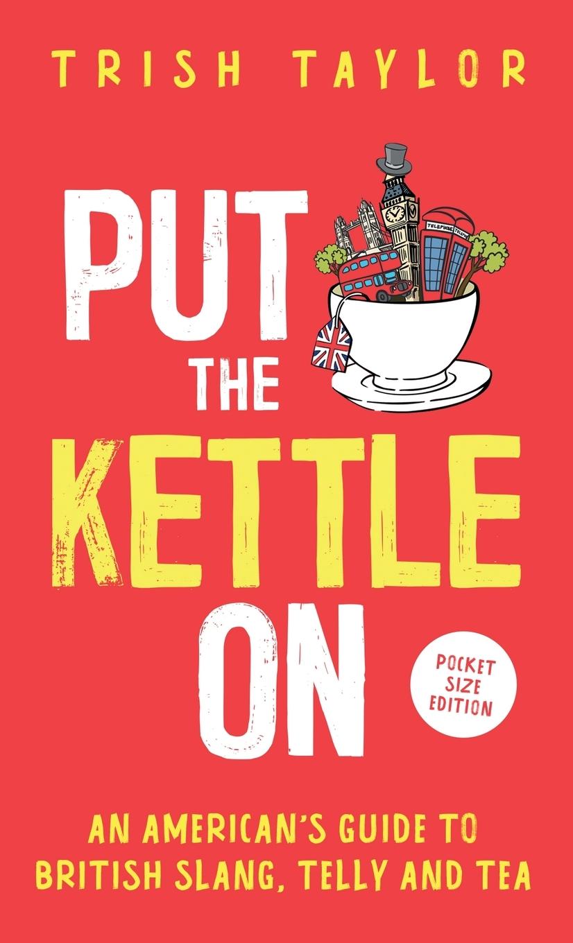 Cover: 9781732865556 | Put The Kettle On | Trish Taylor | Taschenbuch | Paperback | Englisch