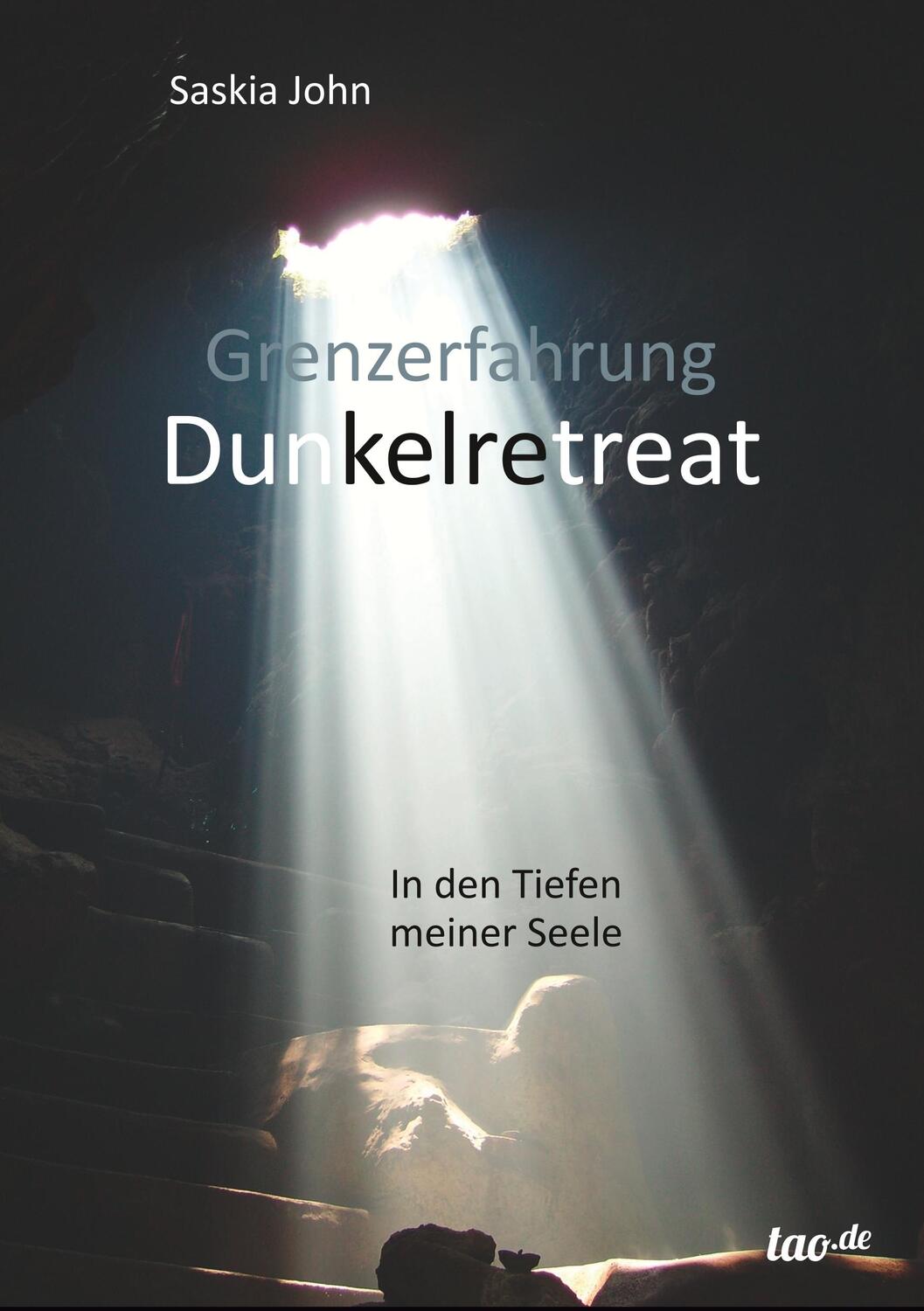 Cover: 9783960511076 | Grenzerfahrung Dunkelretreat | In den Tiefen meiner Seele | John