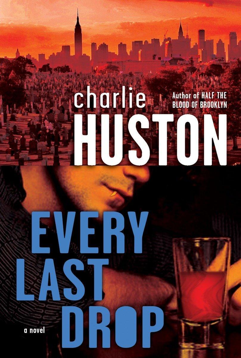 Cover: 9780345495884 | Every Last Drop | Charlie Huston | Taschenbuch | Englisch | 2008