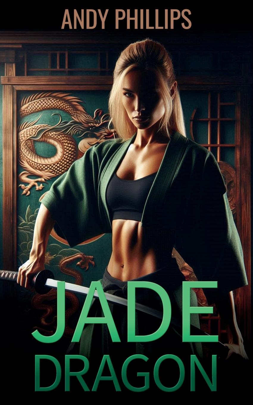 Cover: 9780955315268 | Jade Dragon | Andy Phillips | Taschenbuch | Englisch | 2024