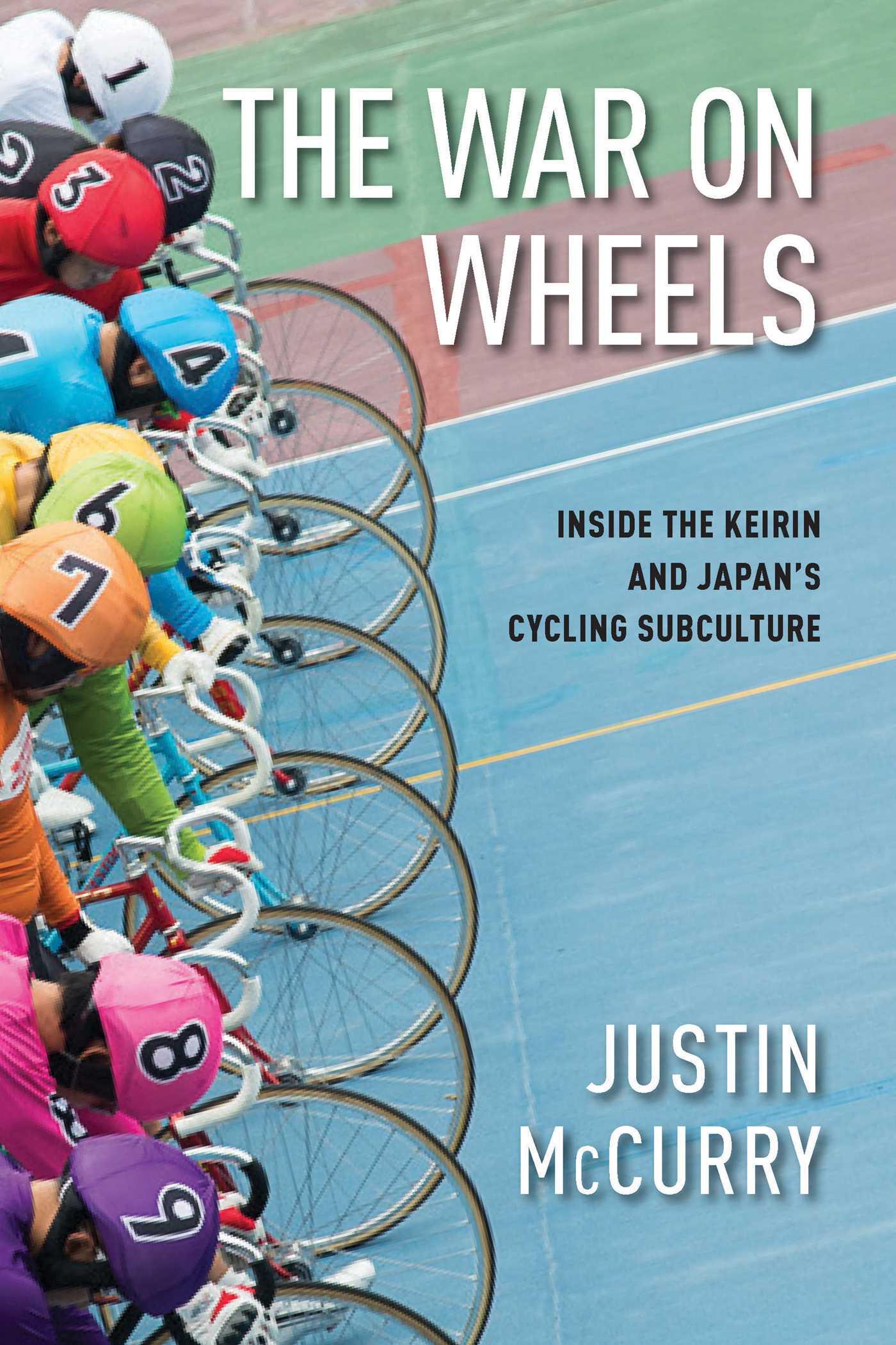 Cover: 9781643132006 | The War on Wheels | Inside the Keirin and Japan's Cycling Subculture