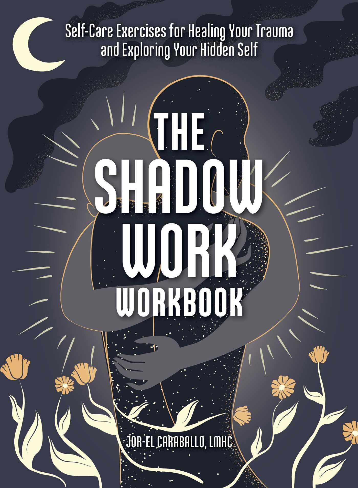 Cover: 9781507219799 | The Shadow Work Workbook | Jor-El Caraballo | Taschenbuch | 256 S.