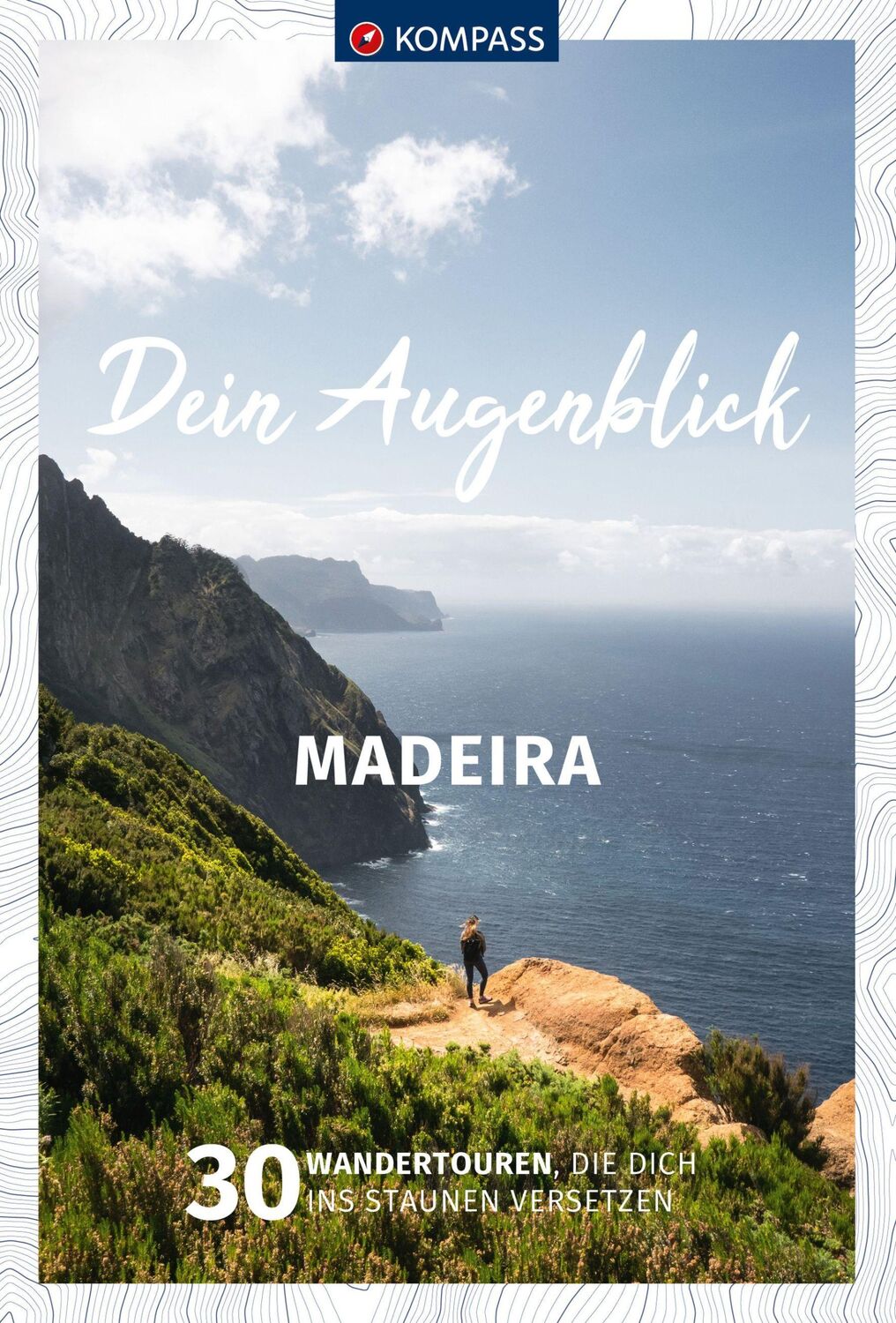 Cover: 9783991218579 | KOMPASS Dein Augenblick Madeira | Thomas Kargl (u. a.) | Taschenbuch