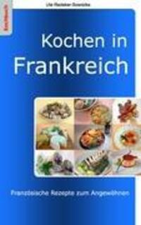 Cover: 9783839188569 | Kochen in Frankreich | Französische Rezepte zum Angewöhnen | Buch