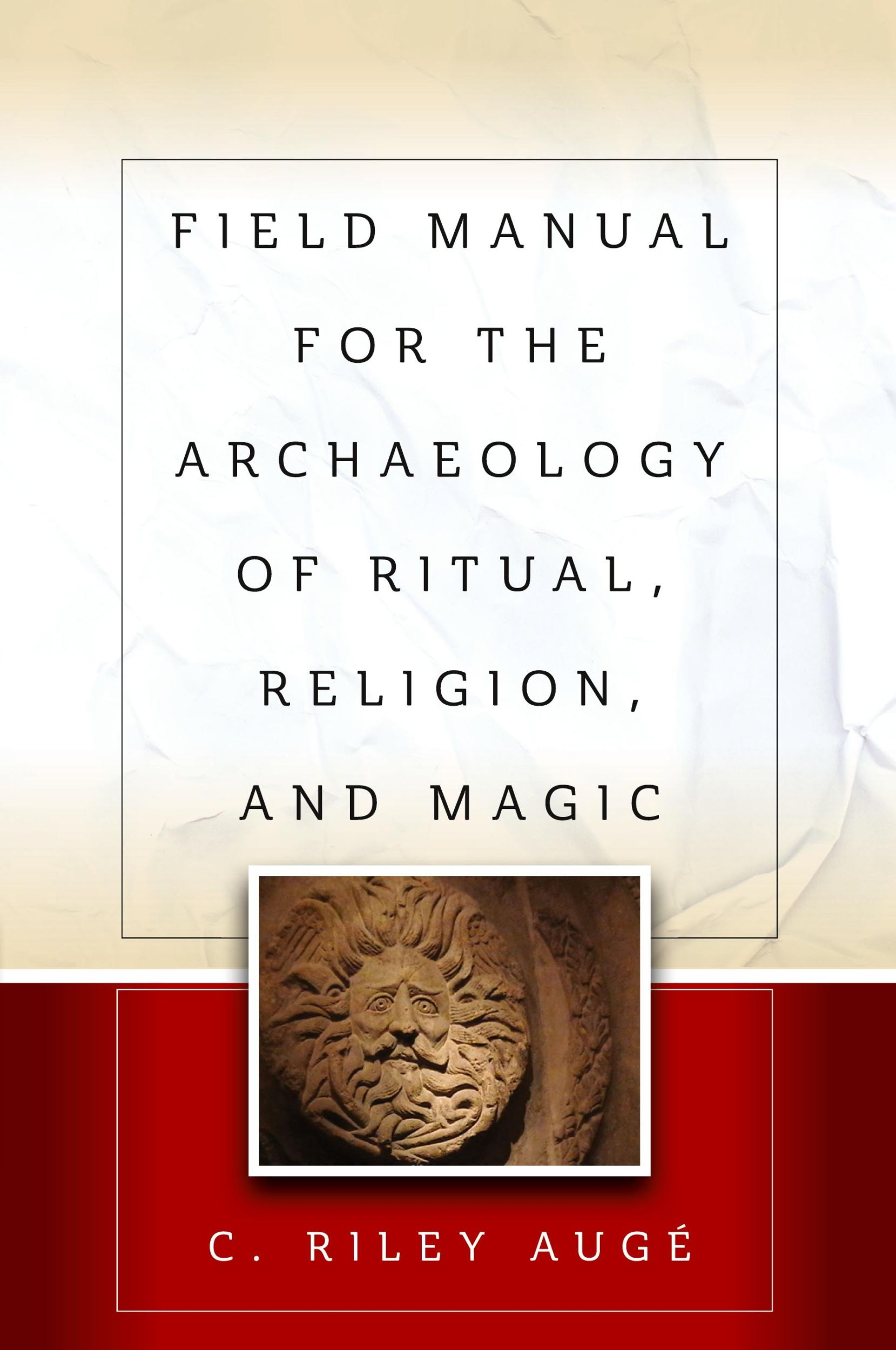 Cover: 9781805397236 | Field Manual for the Archaeology of Ritual, Religion, and Magic | Augé