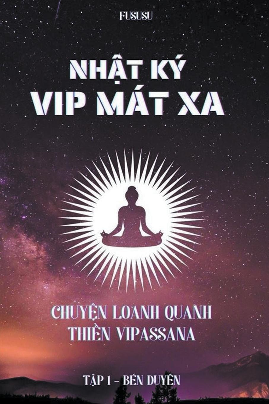 Cover: 9798223176558 | Nh¿t Ký Vip Mát Xa | Chuy¿n Loanh Quanh Thi¿n Vipassana | Fususu