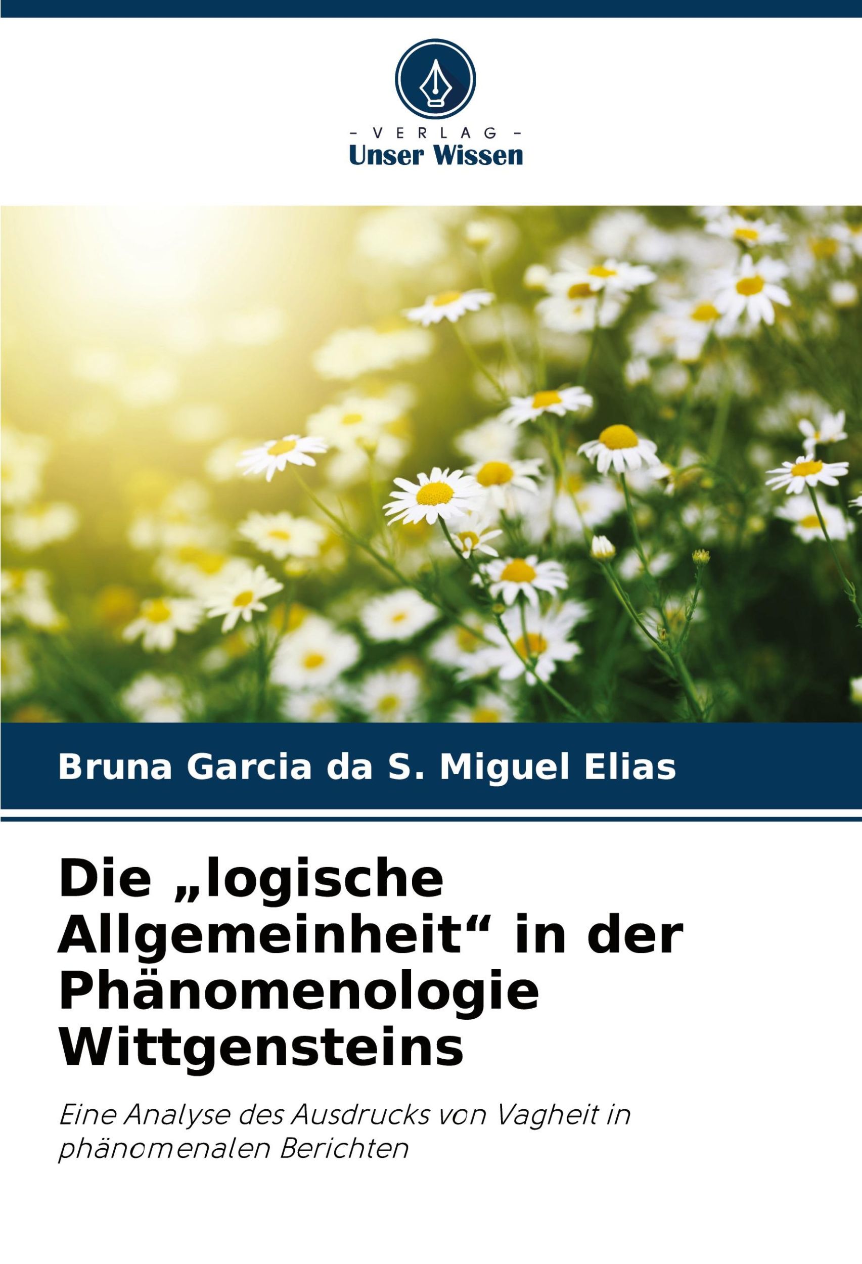 Cover: 9786207886241 | Die ¿logische Allgemeinheit¿ in der Phänomenologie Wittgensteins