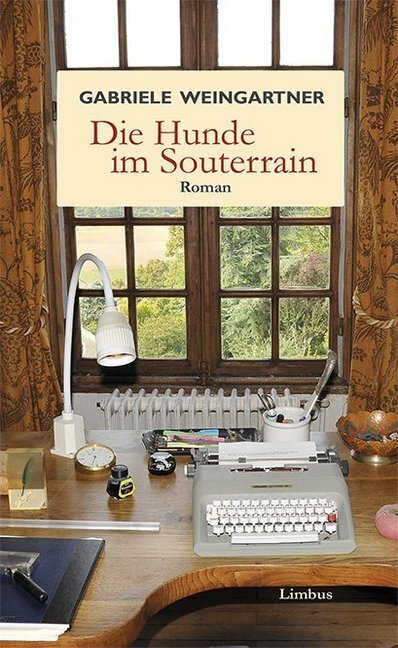 Cover: 9783990390207 | Die Hunde im Souterrain | Roman | Gabriele Weingartner | Buch | 320 S.