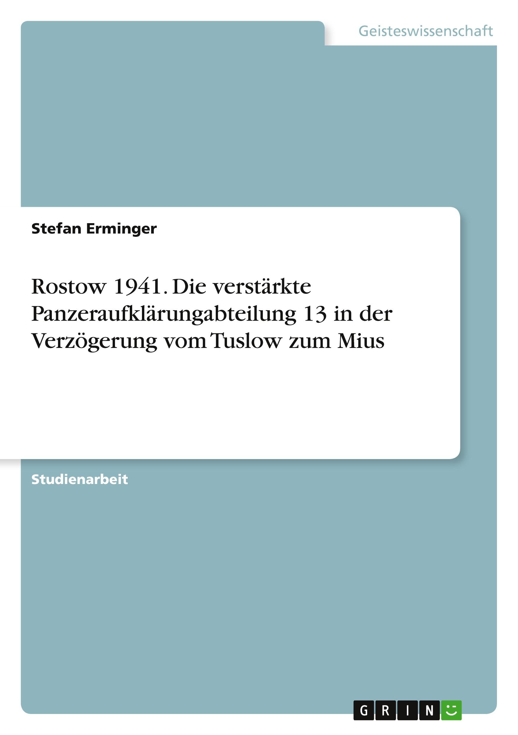 Cover: 9783640586288 | Rostow 1941. Die verstärkte Panzeraufklärungabteilung 13 in der...