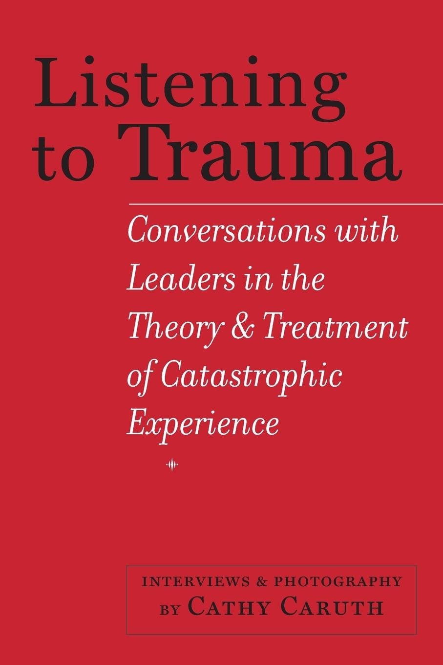 Cover: 9781421414454 | Listening to Trauma | Cathy Caruth | Taschenbuch | Englisch | 2014