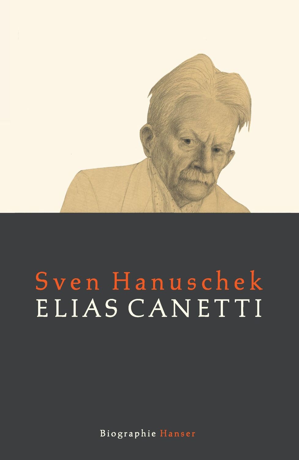 Cover: 9783446249837 | Elias Canetti | Biographie | Sven Hanuschek | Taschenbuch | Paperback