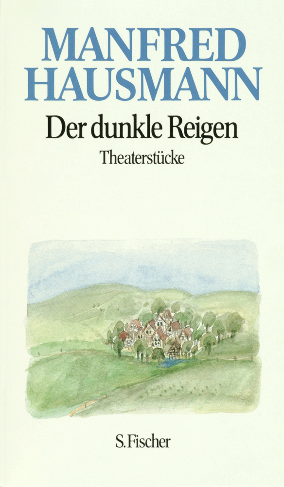 Cover: 9783100300508 | Der dunkle Reigen | Theaterstücke | Manfred Hausmann | Buch | 382 S.