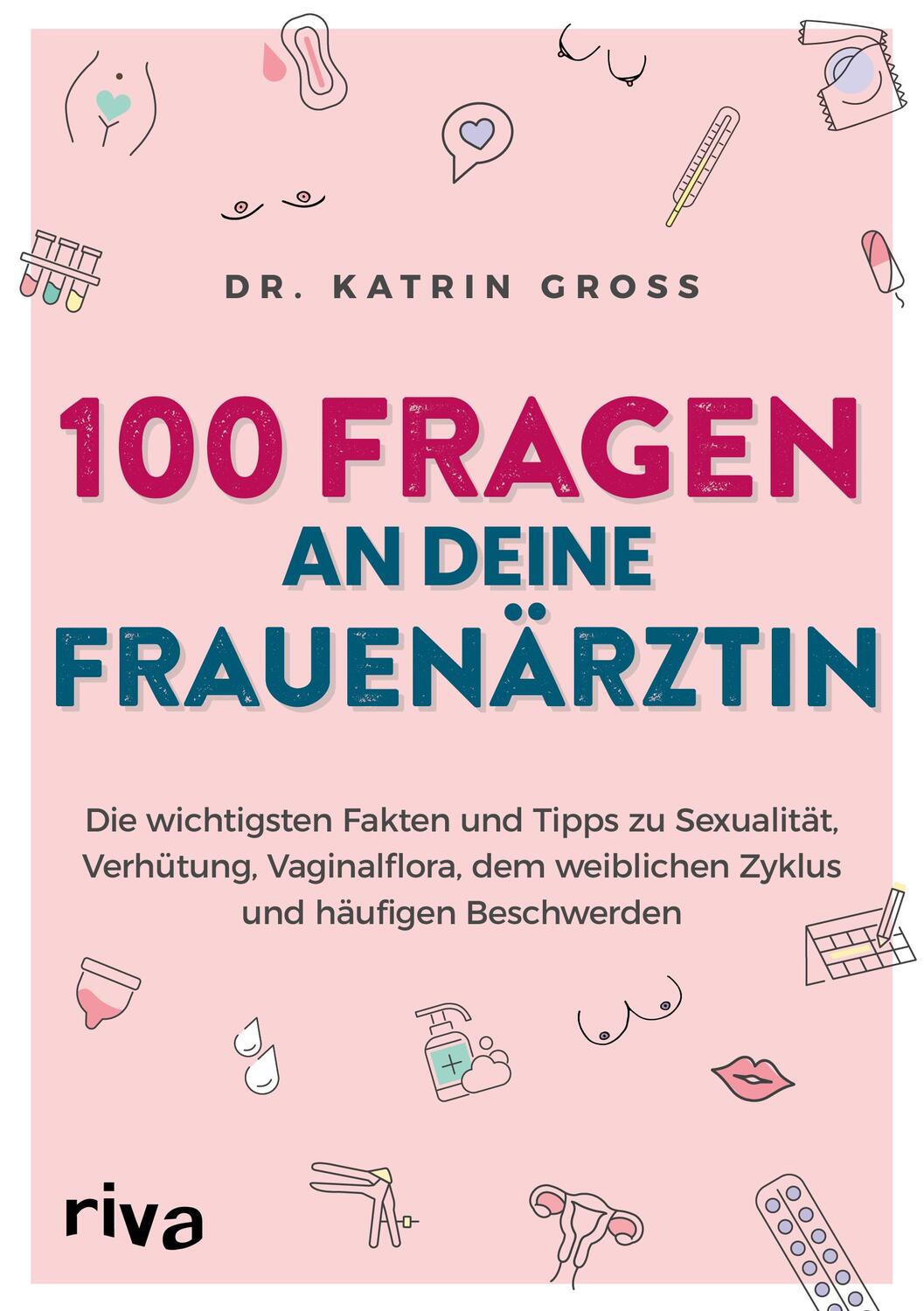 Cover: 9783742323958 | 100 Fragen an deine Frauenärztin | Katrin Gross | Taschenbuch | 208 S.