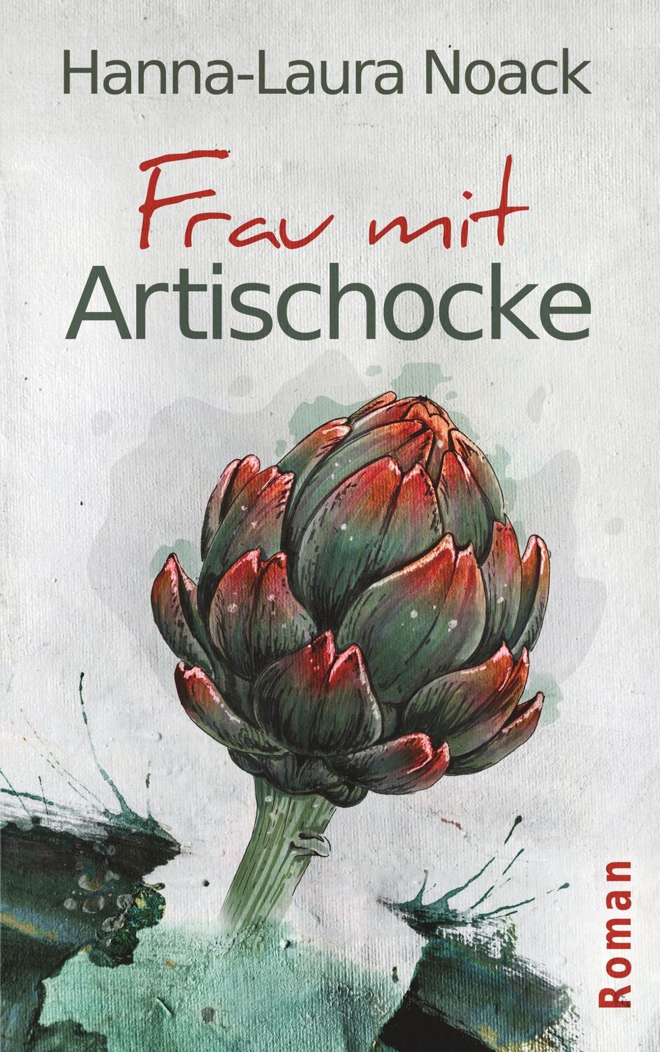 Cover: 9783749497188 | Frau mit Artischocke | Hanna-Laura Noack | Taschenbuch | Paperback