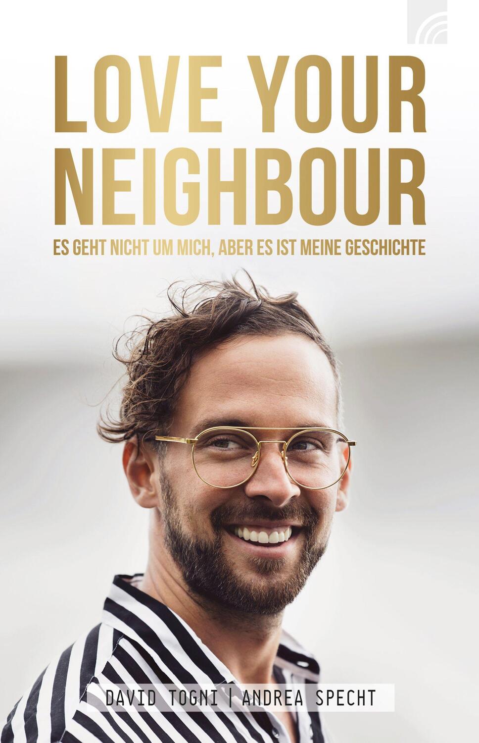 Cover: 9783765543777 | LOVE YOUR NEIGHBOUR | David Togni (u. a.) | Taschenbuch | Taschenbuch