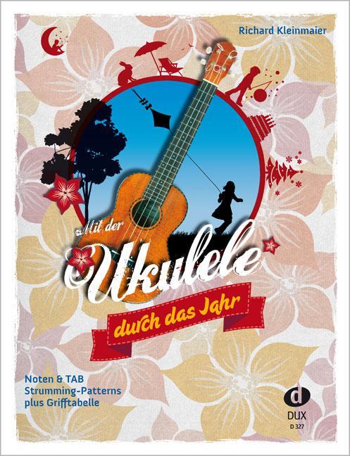 Cover: 9783868493153 | Mit der Ukulele duch das Jahr | Richard Kleinmaier | Broschüre | 72 S.