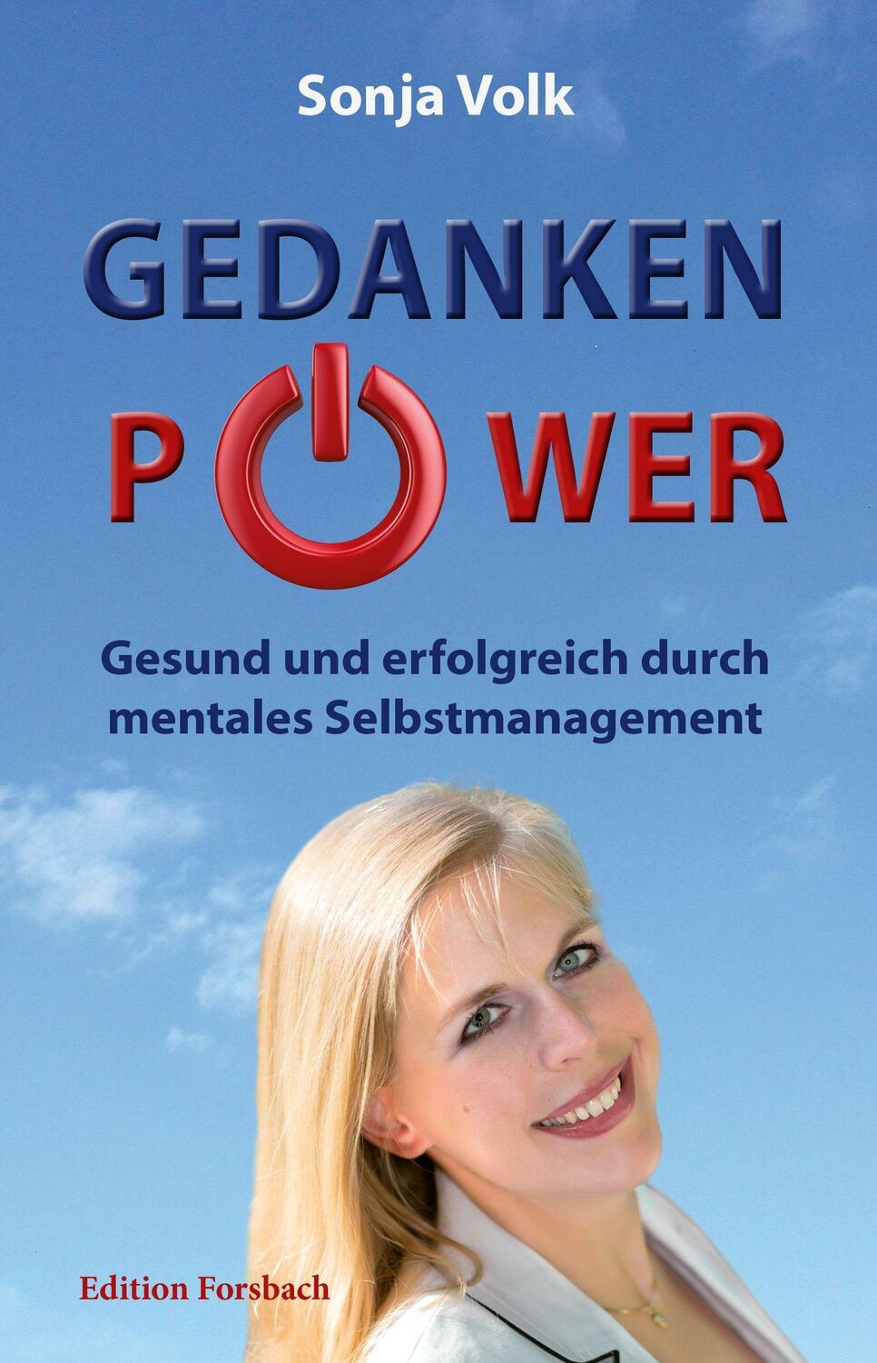 Cover: 9783943134681 | Gedankenpower | Gesund und erfolgreich durch mentales Selbstmanagement