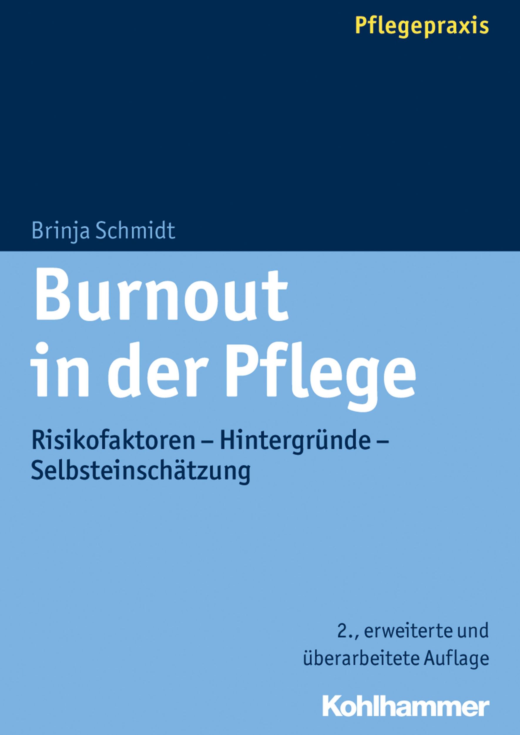 Cover: 9783170257672 | Burnout in der Pflege | Brinja Schmidt | Taschenbuch | 344 S. | 2015