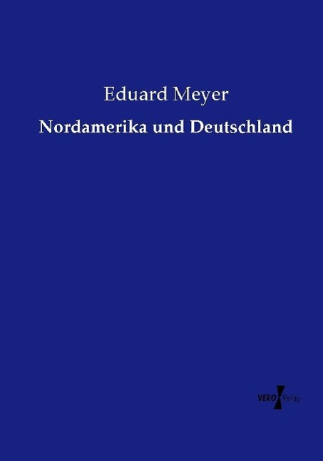 Cover: 9783737206242 | Nordamerika und Deutschland | Eduard Meyer | Taschenbuch | Paperback