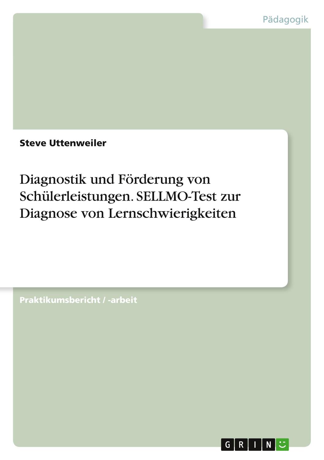 Cover: 9783668284678 | Diagnostik und Förderung von Schülerleistungen. SELLMO-Test zur...