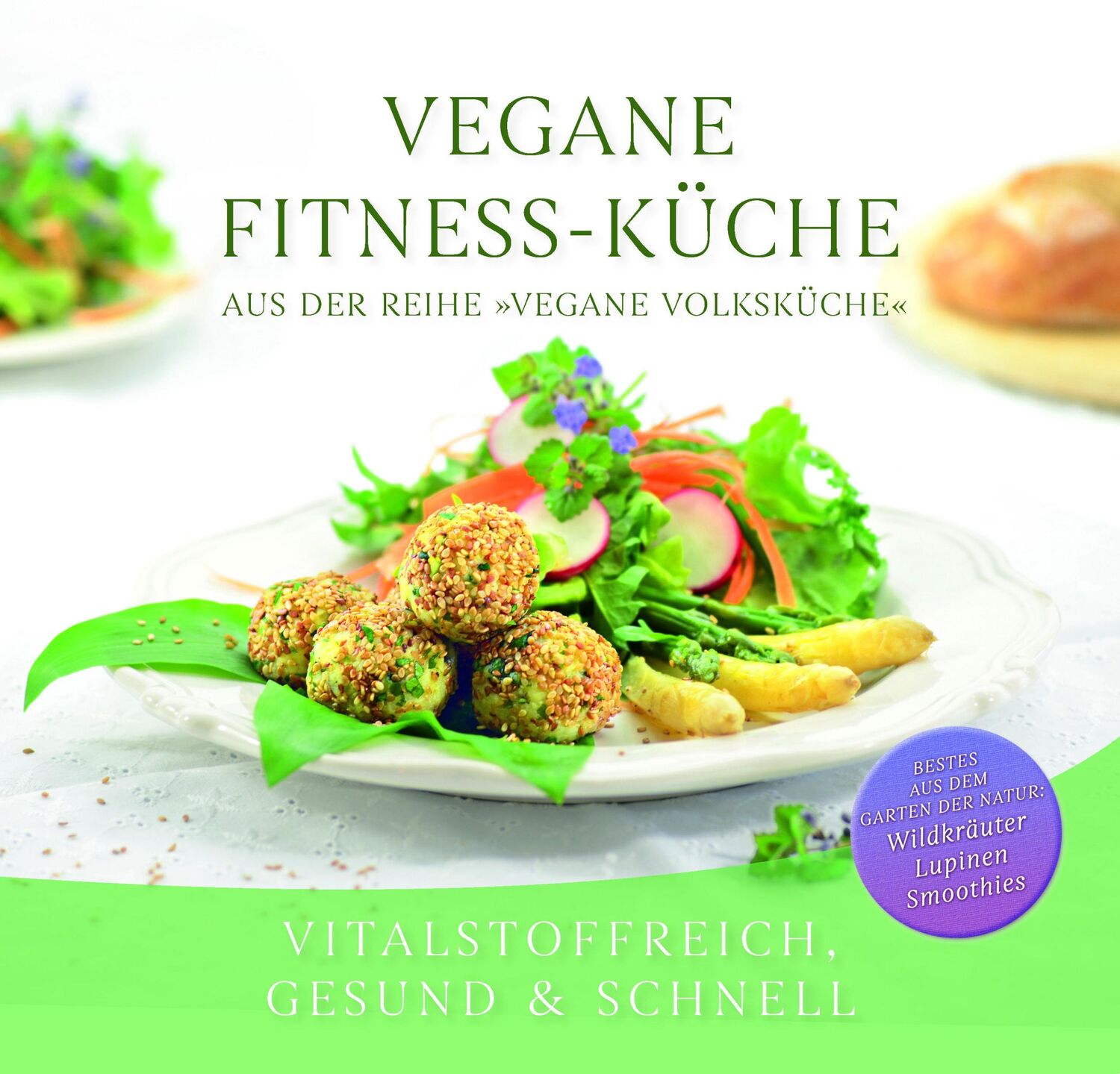 Cover: 9783892018100 | Vegane Fitness-Küche | Vitalstoffreich, gesund &amp; schnell | Wort | Buch