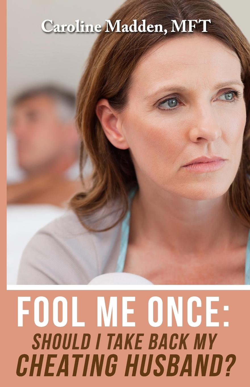 Cover: 9780990772859 | Fool Me Once | Should I Take Back My Cheating Husband? | Madden | Buch