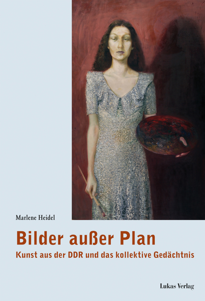 Cover: 9783867322188 | Bilder außer Plan | Kunst aus der DDR und das kollektive Gedächtnis