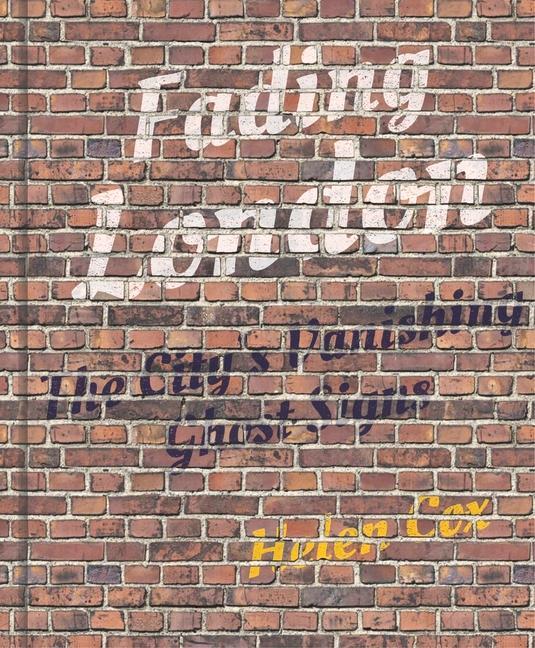 Cover: 9780750992596 | Fading London | The City's Vanishing Ghost Signs | Helen Cox | Buch