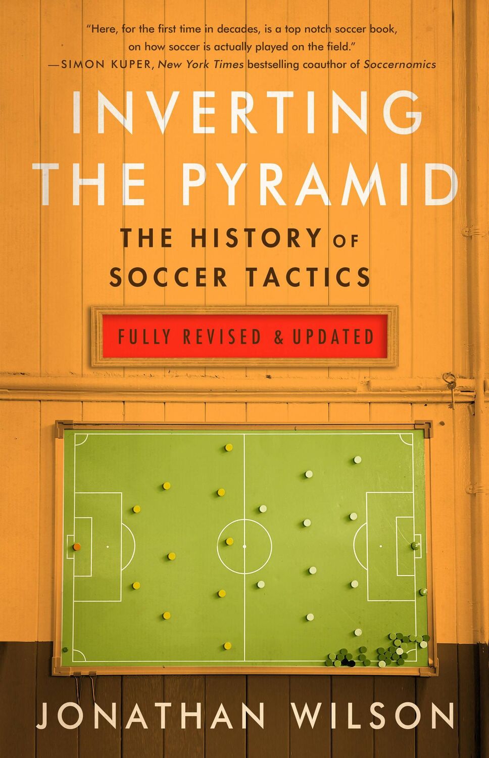 Cover: 9781568589190 | Inverting the Pyramid | The History of Soccer Tactics | Wilson | Buch