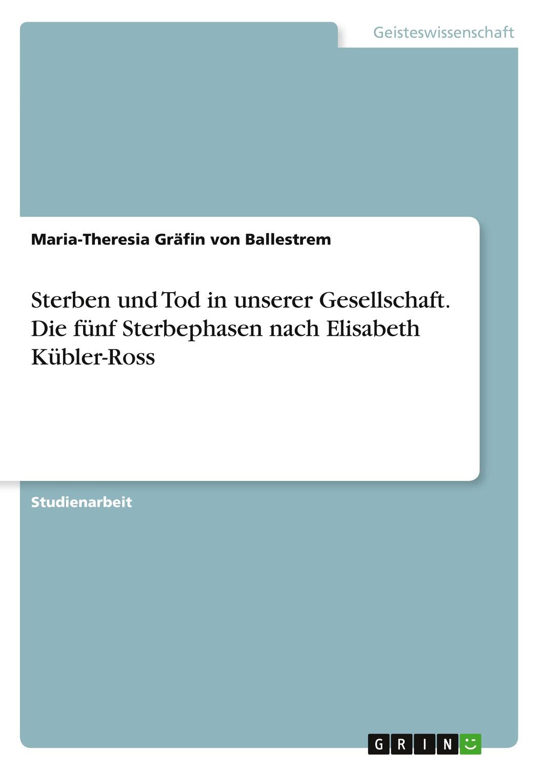 Cover: 9783346305305 | Sterben und Tod in unserer Gesellschaft. Die fünf Sterbephasen nach...