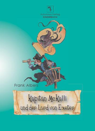 Cover: 9783964480699 | Kapitän McKalli und der Lord von Exeter | Frank Albers | Buch | 126 S.